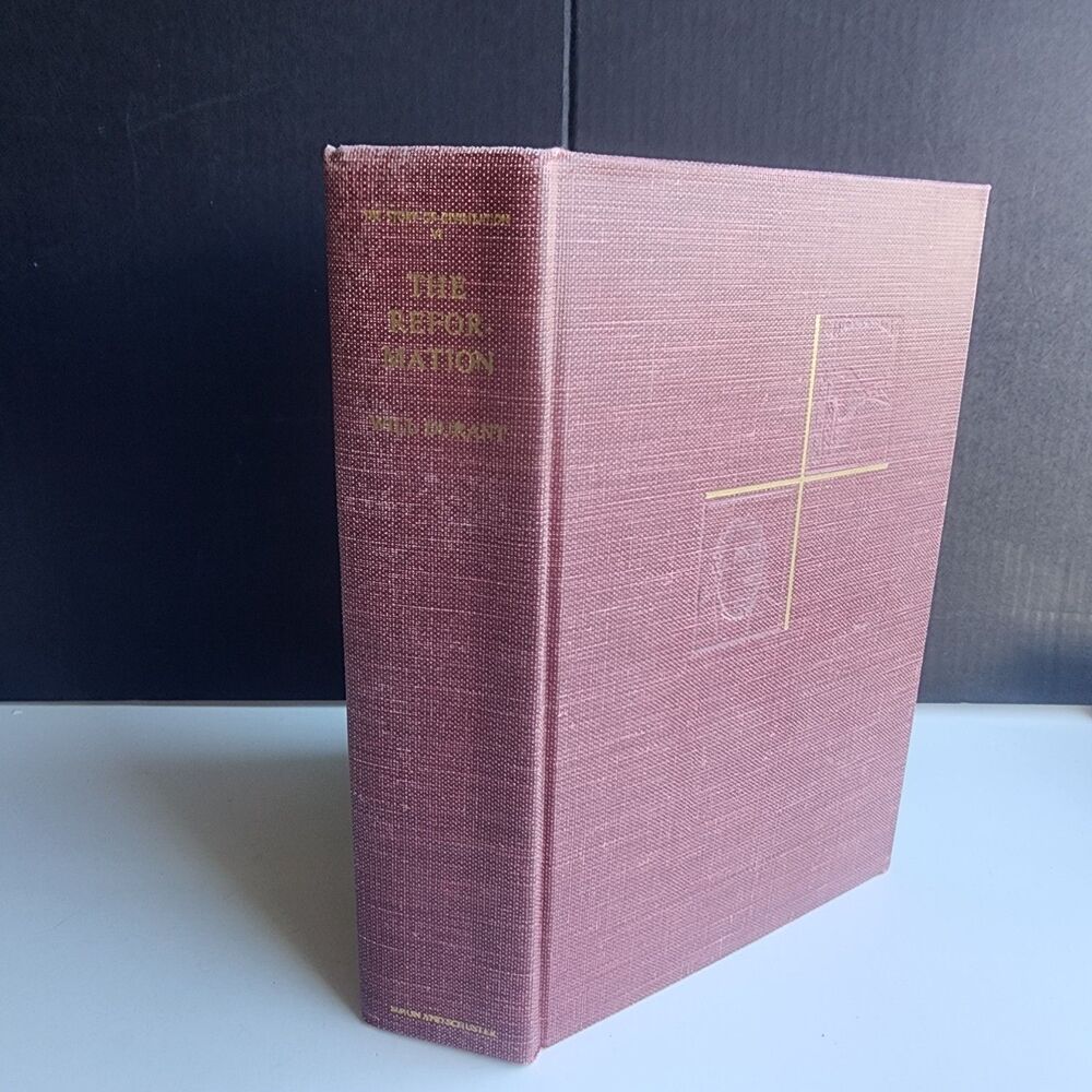 The Story of Civilization, Volume VI: The Reformation by Will Durant (1957,...